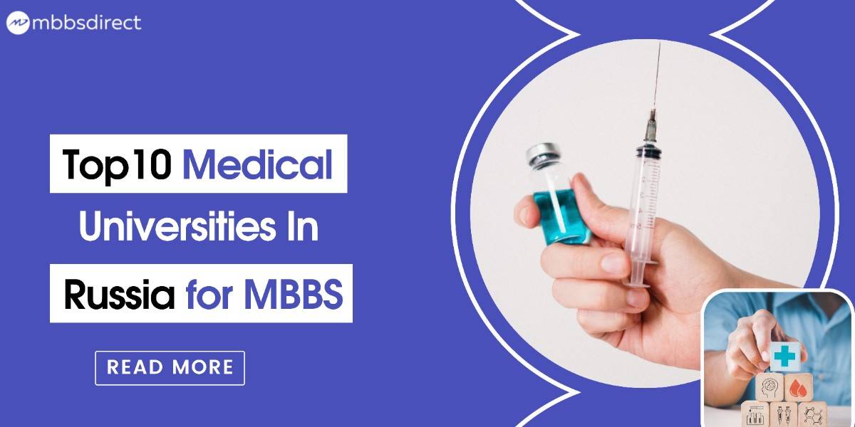 Top 10 Medical Universities in Russia for MBBS: 2024 Updated